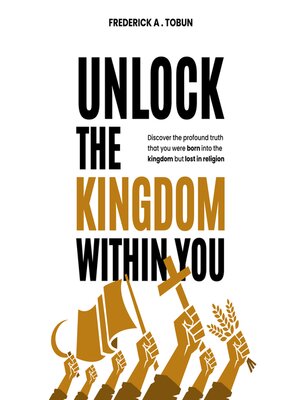 cover image of Unlock the Kingdom Within You